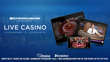 screens showing live casino dealers, HollywoodCasino.com logo, text: "Live Casino | Live Blackjack | Live Roulette", mychoice & Evolution logos, text: "Must be 21 years or older. Gambling Problem? Call 1-800-Gambler. Must be in the state of PA to play."